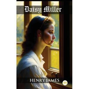 Daisy Miller -- Henry James